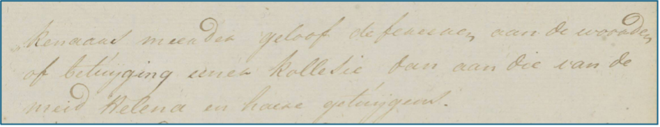 A section of text from: National Archives, 1.04.02, 3893, 549. The text (in Dutch) reads “meerder geloof defereeren aan de woorden of betuijging eener kollesie dan aan die van de meid Helena en haere getuijgens.”